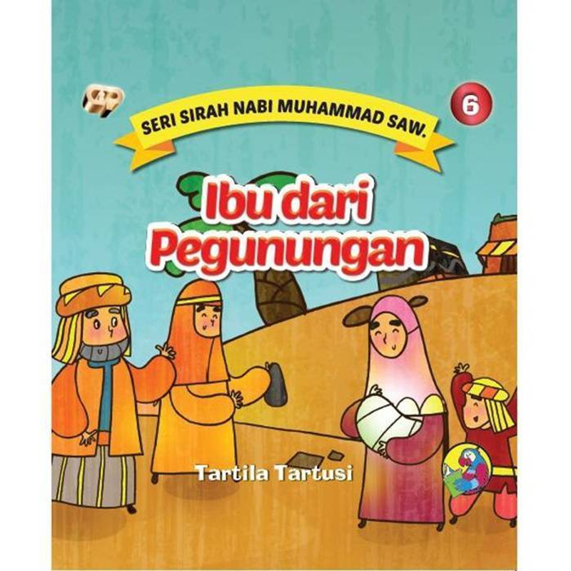 Product image Gema Insani Buku Seri Sirah Nabi 6 ; Ibu Dari Pegunungan 19 x 16.7 cm