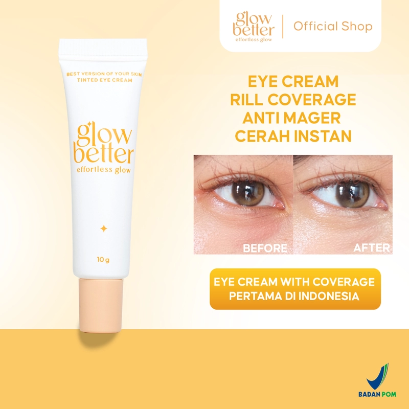 Product image Glow Better - Effortless Glow Best Version of Your Skin Tinted Eye Cream 10 g Serum