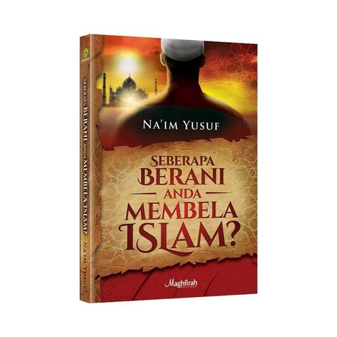 Maghfirah Pustaka - Seberapa Berani Anda Membela Islam