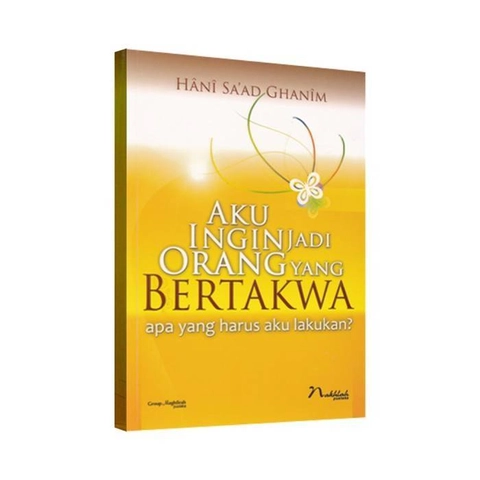 Maghfirah Pustaka - Aku Ingin Jadi Orang yang Bertakwa