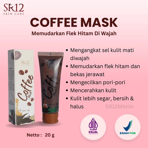 SR12 Mimin - SR12 Coffee Mask Memudarkan Flek Hitam Noda Hitam Bekas Jerawat