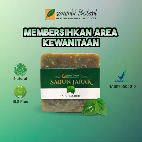 SERAMBI BOTANI - Sabun Jatropha Sirih Scrub Sabun Organik Natural Herbal Alami - Untuk Merawat Area Kewanitaan