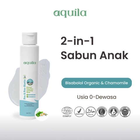 Aquila Pre & Pro Biotic Hair and Body Wash/Sangat Cocok Untuk Kulit Sensitif/Sabun Pembersih Bayi