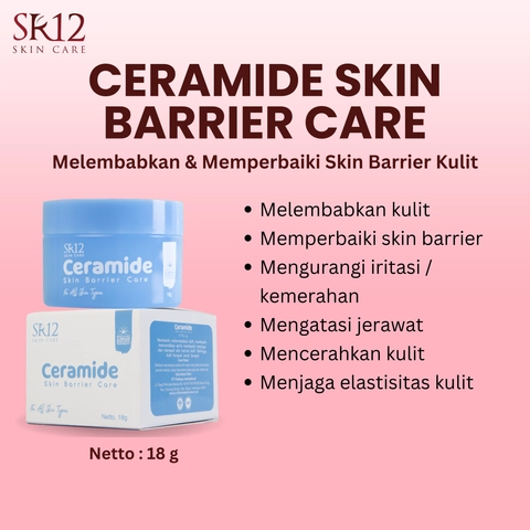 SR12 Ceramide Gel Pelembab Untuk Memperbaiki Skin Barrier Dan Mengatasi Jerawat