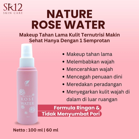 SR12 Nature Rose Water Face Spray Makeup Tahan Lama Kulit Makin Cerah