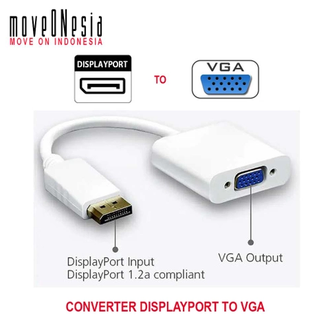 Moveonesia - Konverter DisplayPort to VGA