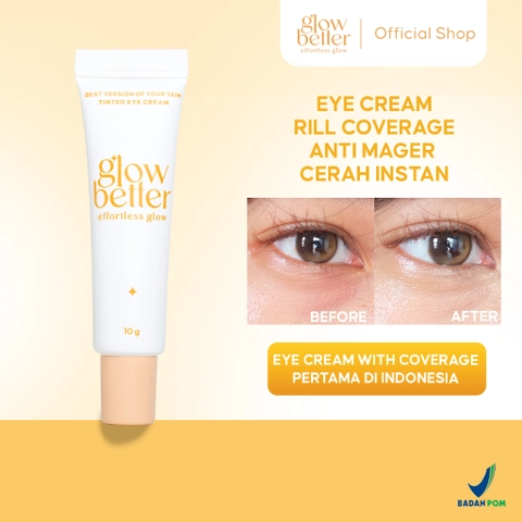 Glow Better - Effortless Glow Best Version of Your Skin Tinted Eye Cream