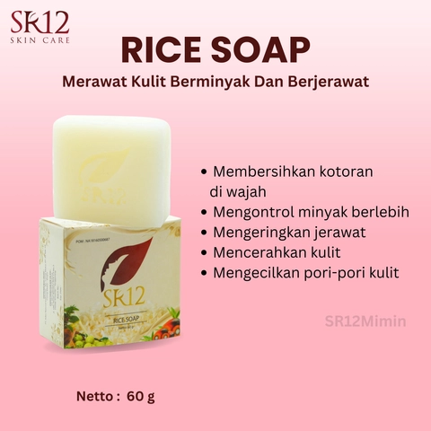 SR12 Jawa Barat - SR12 Rice Soap Mengontrol Minyak Berlebih Di Wajah Dan Mengatasi Jerawat Dengan Kandungan Beras